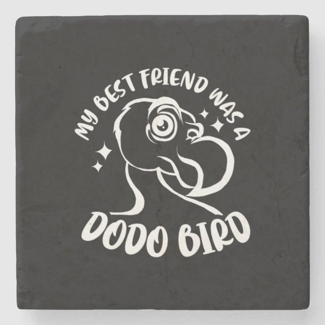 Min bästa vän var en Dodo Bird Stenunderlägg (Framsidan)