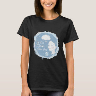 Min Bästa Vinterhud Dag Mysig Egenvård & Vinter T Shirt