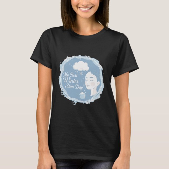 Min Bästa Vinterhud Dag  Mysig Egenvård & Vinter  T Shirt (Framsida)