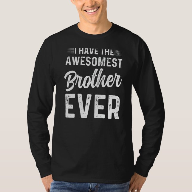 Min bäste bror jag har haft den viskaste brodern n t shirt (Framsida)