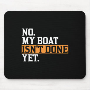 Min båt är inte klar än - Lustigt Boat Mechanic Re Musmatta