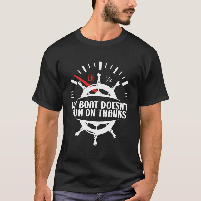 Min båt är inte Springa på att tacka Roliga mening T Shirt (Framsida)