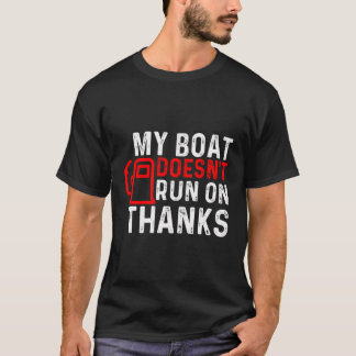 Min båt är inte Springa på tack- och båtägare T Shirt