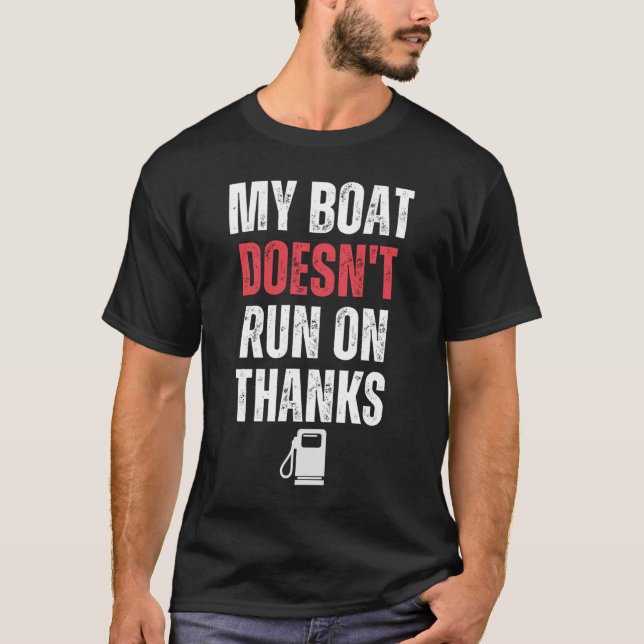 Min båt är inte Springa på tack T Shirt (Framsida)