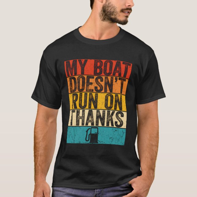 Min båt är inte Springa på tack T Shirt (Framsida)