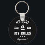 Min båt mitt Regler - sjö- och fiskeverksamhet Nyckelring<br><div class="desc">Lustigt och humoristiskt utformat för dem som kärlek ska segla på en båt, yacht eller frakt, bra till havs och känna av vinden. Coolans vintage och återhandelsvaror för sjöman, fraktens kapten eller båtkapten. Perfekt för fritidssport älskare. Bära på nästa segling helgdag och semester. Underbar julklapp och födelsedagspresent för pensionerade far,...</div>
