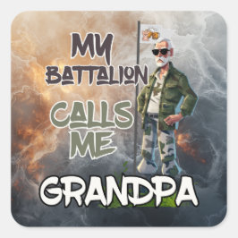 Min bataljon kallar mig Grandpa - Fars dag Fyrkantigt Klistermärke