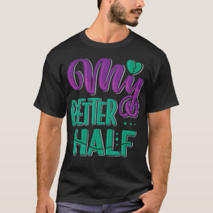 Min bättre hälften 1 t shirt