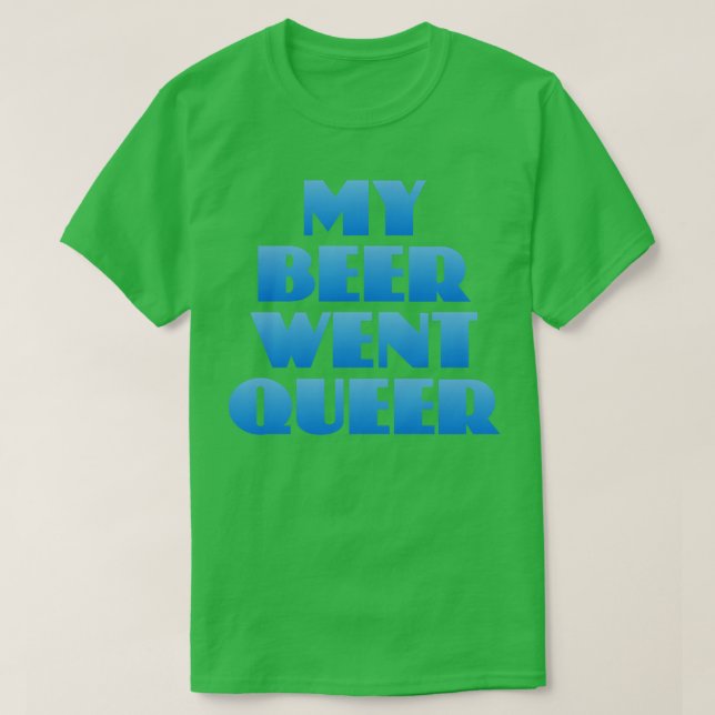 Min Beer Went Queer T Shirt (Design framsida)