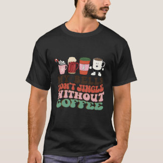 Min bell kör inte utan kaffejulklapp t shirt