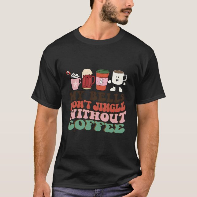 Min bell kör inte utan kaffejulklapp t shirt (Framsida)