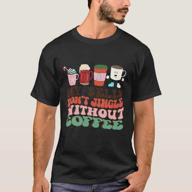 Min Bell ska inte åka utan kaffejulklapp T Shirt (Framsida)