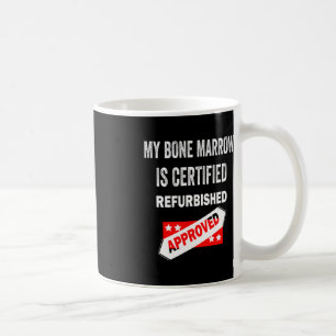 Min benmärg är Auktoriserad reurberad leukemi Kaffemugg