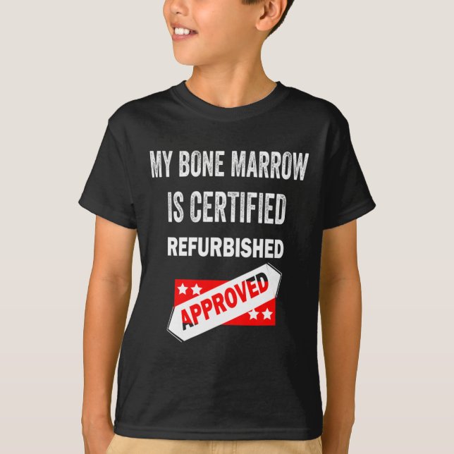 Min benmärg är Auktoriserad reurberad leukemi T Shirt (Framsida)