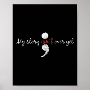 Min berättelse är över än Semiolon Suicide Awarene Poster