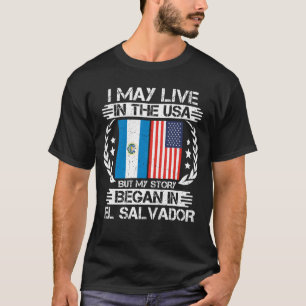 Min berättelse börjar i El Salvador T Shirt