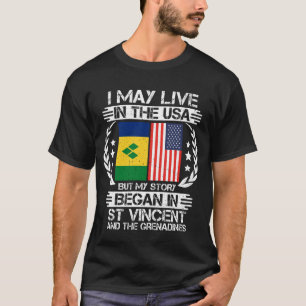 Min berättelse börjar i Saint Vincent och Grenadin T Shirt