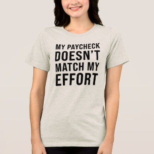 Min betalkontroll matchar inte min ansträngning -  t shirt