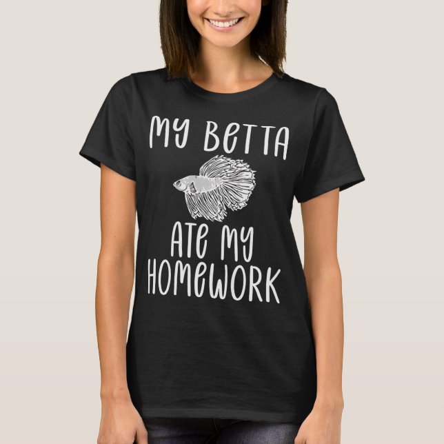 Min Betta åt mina läxor Rolig siamesisk kampfisk T Shirt (Framsida)