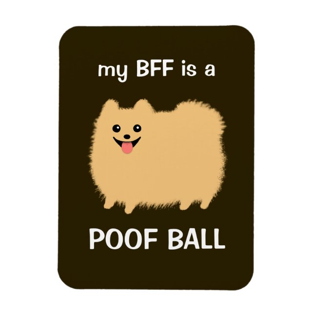 Min BFF är en POOF BOLL - Lubansk Hund Magnet (Vertikal)