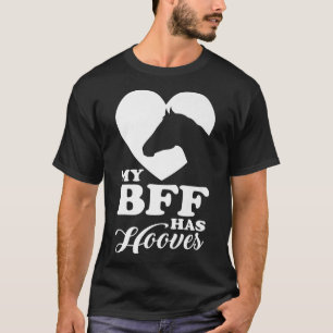 Min bff har hovar som kör häst t shirt