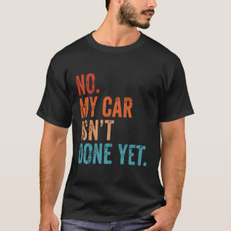 Min bil är inte klar än.. - Jag har planer på Gara T Shirt