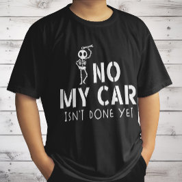 Min bil är inte klar än.. t shirt