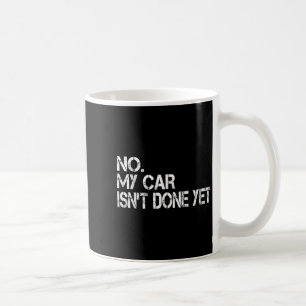 Min bil är klar ännu.. kaffemugg