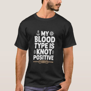 Min blodgrupp är inte positiv, sjöman t shirt
