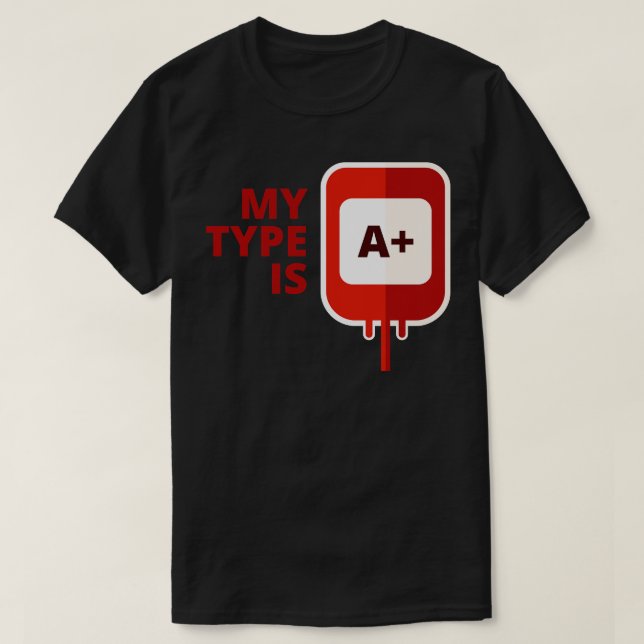 Min blodtyp är A-positiv T Shirt (Design framsida)