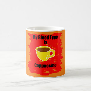 Min blodtyp är Cappuccino Kaffemugg