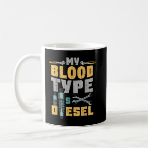 Min blodtyp är dieselbilsmekanism kaffemugg