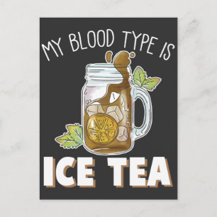 Min blodtyp är Ice Tea-funny Iced Tea Drinker Vykort