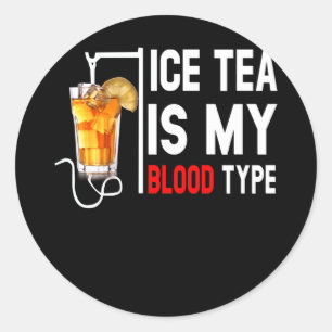 Min blodtyp är Ice Tea I Iced Tea Nurse Runt Klistermärke