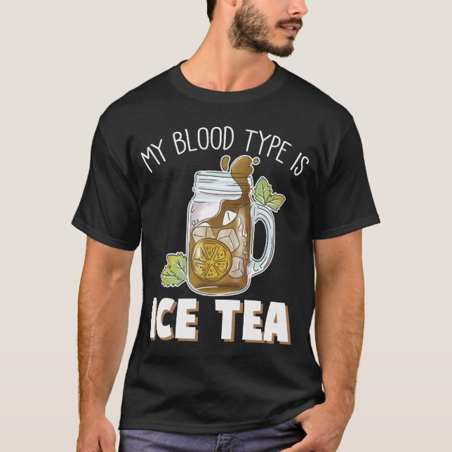 Min blodtyp är Ice Tea luddig Tea Drinker T Shirt (Framsida)