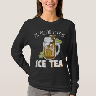 Min blodtyp är Ice Tea luddig Tea Drinker T Shirt