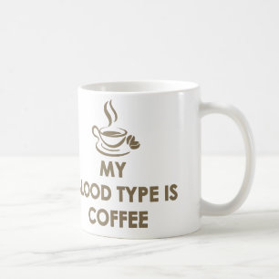 Min blodtyp är kaffe kaffemugg