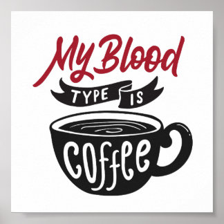 Min blodtyp är kaffe | Typografi - nunycitat Poster