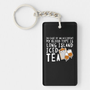 Min blodtyp är Long Islandet Iced Tea Nyckelring