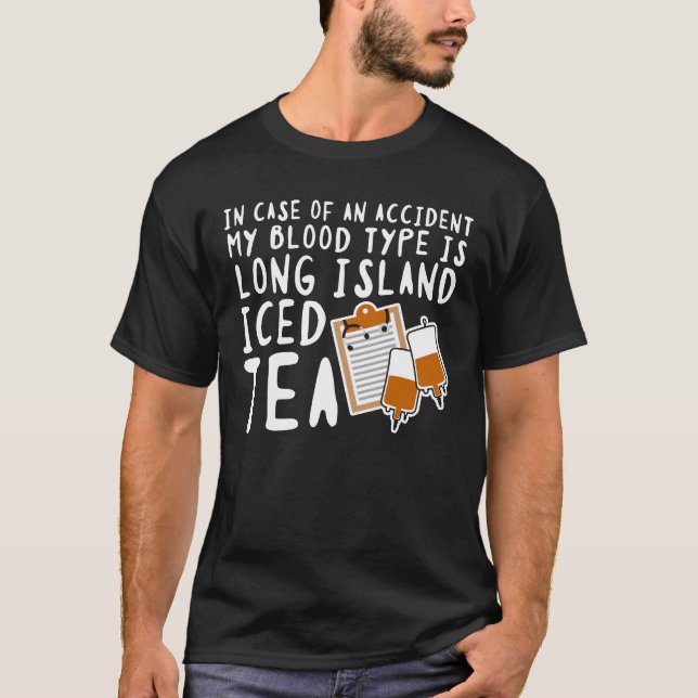 Min blodtyp är Long Islandet Iced Tea T Shirt (Framsida)