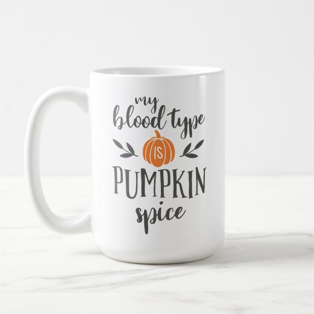 Min blodtyp är Pumpkin Spice Kaffemugg (Vänster)