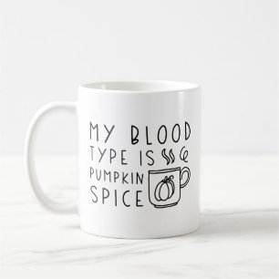 Min blodtyp är Pumpkin Spice Kaffemugg