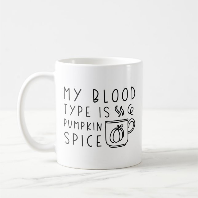 Min blodtyp är Pumpkin Spice Kaffemugg (Vänster)