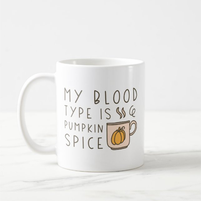 Min blodtyp är Pumpkin Spice Kaffemugg (Vänster)