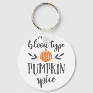 Min blodtyp är Pumpkin Spice Nyckelring