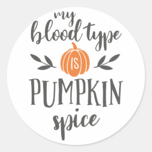 Min blodtyp är Pumpkin Spice Runt Klistermärke