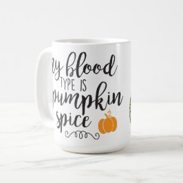 MIN BLODTYP ÄR PUMPKIN SPICE SAYING KAFFEMUGG