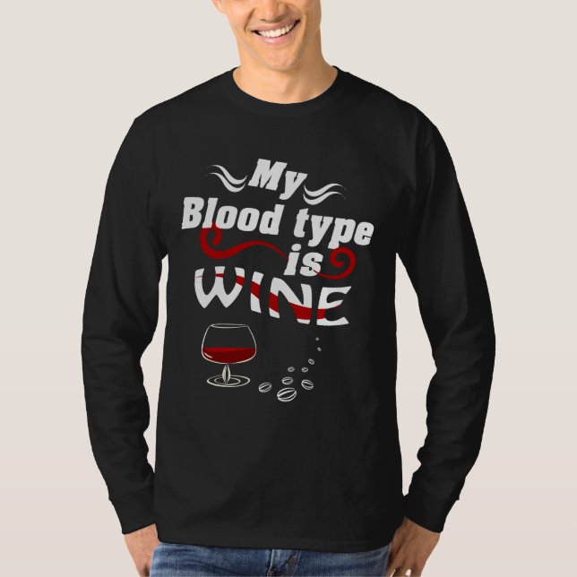 Min blodtyp är vin tajkad t shirt (Framsida)