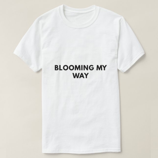 Min blomstrande väg t shirt (Design framsida)