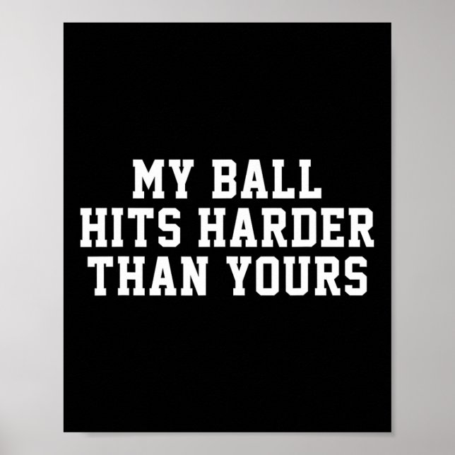 Min Boll har Harder Than Yours - Funny Manar Bowli Poster (Framsidan)